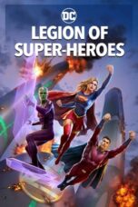 Nonton Film Legion of Super-Heroes (2023) CINEKEREN