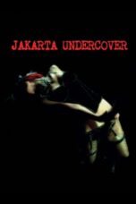 Nonton Film Jakarta Undercover (2006) CINEKEREN
