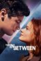 Nonton Film The In Between (2022) CINEKEREN Nonton Film The In Between (2022) CINEKEREN
