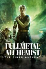 Nonton Film Fullmetal Alchemist: The Final Alchemy (2022) CINEKEREN