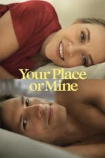 Nonton Film Your Place or Mine (2023) CINEKEREN