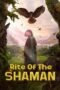 Nonton Film Rite of the Shaman (2022) CINEKEREN Nonton Film Rite of the Shaman (2022) CINEKEREN