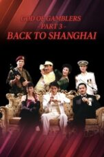 Nonton Film God of Gamblers III: Back to Shanghai (1991) CINEKEREN