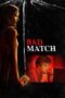 Nonton Film Bad Match (2017) CINEKEREN Nonton Film Bad Match (2017) CINEKEREN