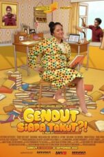 Nonton Film Gendut? Siapa Takut! (2022) CINEKEREN
