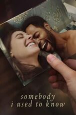 Nonton Film Somebody I Used to Know (2023) CINEKEREN