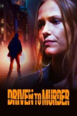 Nonton Film Driven to Murder (2022) CINEKEREN