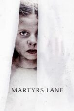 Nonton Film Martyrs Lane (2021) CINEKEREN