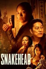 Nonton Film Snakehead (2021) CINEKEREN