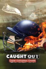 Nonton Film Caught Out: Crime. Corruption.Cricket. (2023) CINEKEREN