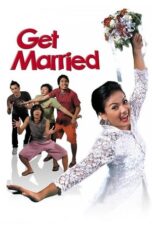 Nonton Film Get Married (2007) CINEKEREN