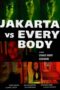 Nonton Film Jakarta VS Everybody (2022) CINEKEREN Nonton Film Jakarta VS Everybody (2022) CINEKEREN