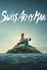 Nonton Film Swiss Army Man (2016) CINEKEREN