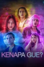Nonton Film Kenapa Gue? (2022) CINEKEREN