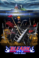 Nonton Film Bleach the Movie: Fade to Black (2008) CINEKEREN