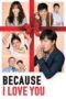 Nonton Film Because I Love You (2017) CINEKEREN Nonton Film Because I Love You (2017) CINEKEREN
