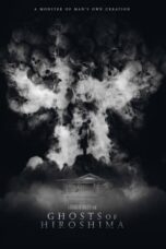 Nonton Film Ghosts of Hiroshima (2022) CINEKEREN