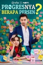 Nonton Film Progresnya Berapa Persen? (2023) CINEKEREN