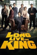 Nonton Film Long Live the King (2019) CINEKEREN