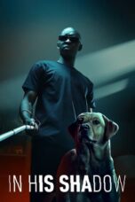 Nonton Film In His Shadow (2023) CINEKEREN