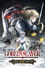 Nonton Film Goblin Slayer: Goblin’s Crown (2020) CINEKEREN