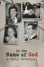 Nonton Film In the Name of God: A Holy Betrayal (2023) CINEKEREN
