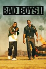 Nonton Film Bad Boys II (2003) CINEKEREN