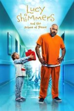 Nonton Film Lucy Shimmers And The Prince Of Peace (2020) CINEKEREN