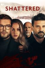 Nonton Film Shattered (2022) CINEKEREN