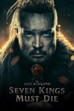 Nonton Film The Last Kingdom: Seven Kings Must Die (2023) CINEKEREN