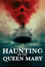 Nonton Film Haunting of the Queen Mary (2023) CINEKEREN