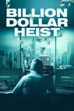 Nonton Film Billion Dollar Heist (2023) CINEKEREN