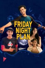 Nonton Film Friday Night Plan (2023) CINEKEREN
