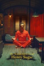 Nonton Film The Wonderful Story of Henry Sugar (2023) CINEKEREN