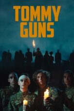 Nonton Film Tommy Guns (2023) CINEKEREN