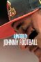 Nonton Film Untold: Johnny Football (2023) CINEKEREN