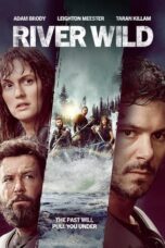 Nonton Film The River Wild (2023) CINEKEREN