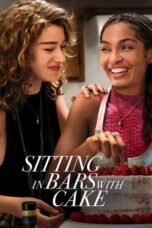Nonton Film Sitting in Bars with Cake (2023) CINEKEREN