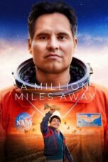Nonton Film A Million Miles Away (2023) CINEKEREN