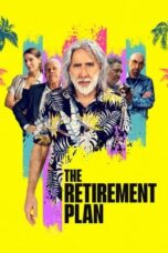 Nonton Film The Retirement Plan (2023) CINEKEREN