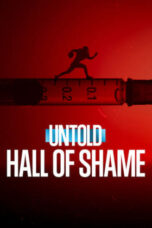 Nonton Film Untold: Hall of Shame (2023) CINEKEREN