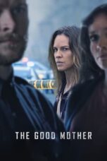 Nonton Film The Good Mother (2023) CINEKEREN