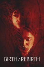 Nonton Film Birth/Rebirth (2023) CINEKEREN