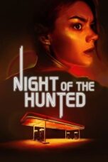 Nonton Film Night of the Hunted (2023) CINEKEREN