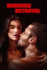 Nonton Film Burning Betrayal (2023) CINEKEREN