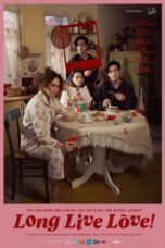 Nonton Film Long Live Love! (2023) CINEKEREN