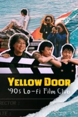 Nonton Film Yellow Door: ’90s Lo-fi Film Club (2023) CINEKEREN