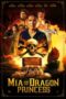 Nonton Film Mia and the Dragon Princess (2023) CINEKEREN