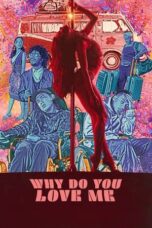 Nonton Film Why Do You Love Me (2023) CINEKEREN