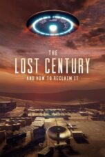 Nonton Film The Lost Century: And How to Reclaim It (2023) CINEKEREN